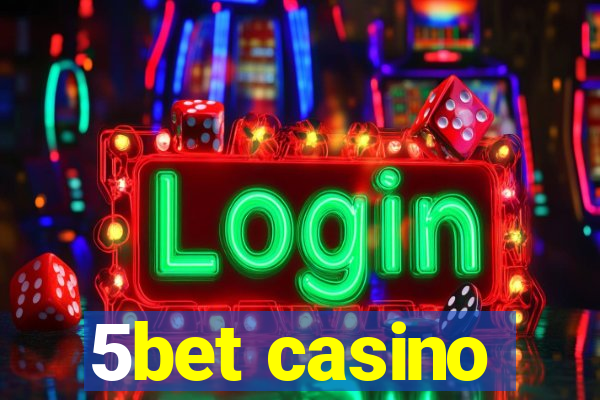 5bet casino